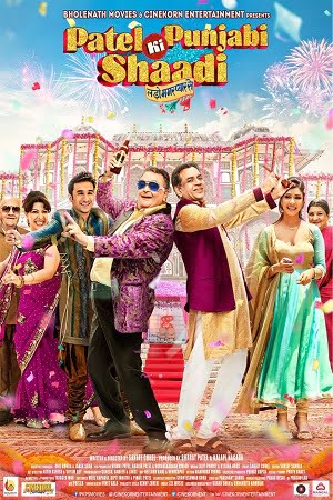 Patel Ki Punjabi Shaadi 2017 Hindi Full Movie 480p 720p HDRip