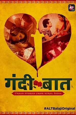 Gandii Baat Season 1 Hindi ALTBalaji Complete All Episodes Web Series 480p 720p