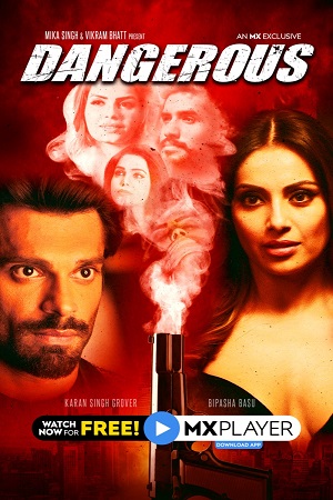 Dangerous 2020 Season 1 Hindi Complete MX Original WEB Series 480p 720p HD