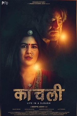 Kaanchli Life in a Slough 2020 Hindi Full Movie 480p 720p