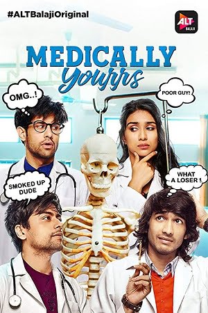 Medically Yourrs Season 1 Hindi ALTBalaji WEB Series 480p 720p WeB-DL
