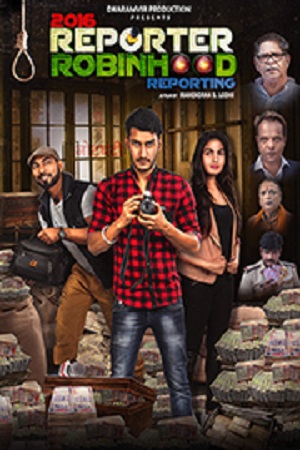 2016 Reporter Robinhood Reporting 2021 Hindi Full Movie WEB-DL 480p 720p 1080p