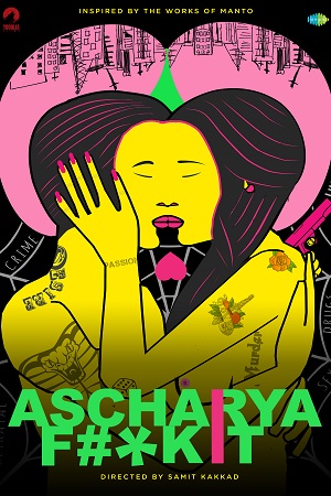 Ascharya F**k It 2018 Hindi Full Movie WebRip 480p 720p 1080p