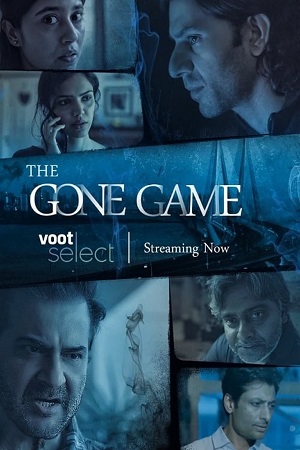 The Gone Game 2020 Season 1 Hindi Complete Voot Select WEB Series 480p 720p HDRip