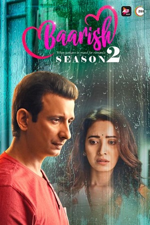 Baarish 2020 Season 2 Hindi Altbalaji WEB Series Episode 12-20 Added 480p 720p