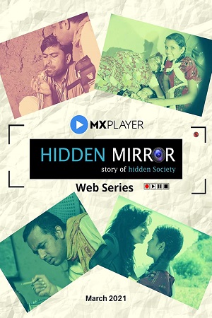 Hidden Mirror 2021 Season 1 Hindi Complete MX Original WEB Series 480p 720p HDRip