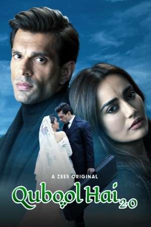 Qubool Hai 2.0 2021 Season 1 Hindi Complete ZEE5 Original WEB Series 480p 720p HDRip