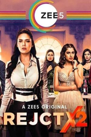 RejctX 2020 Season 2 Hindi ZEE5 Complete WEB Series 480p 720p HDRip