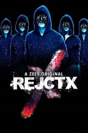 RejctX Season 1 Hindi Zee5 Originals Complete Web Series 480p 720p