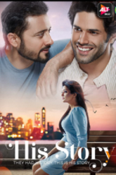 His Storyy 2021 Season 1 Hindi Complete ALTBalaji WEB Series 480p 720p WEB-DL