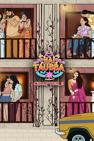 Hai Taubba Season 1 Hindi Complete ALTBalaji Original WEB Series 480p 720p HDRip