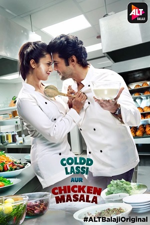 Coldd Lassi Aur Chicken Masala 2019 Season 1 Hindi Complete ZEE5 Web Series 480p 720p
