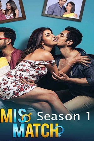 Mismatch 2018 Season 1 Hindi Dubbed Hoichoi WEB Series 720p