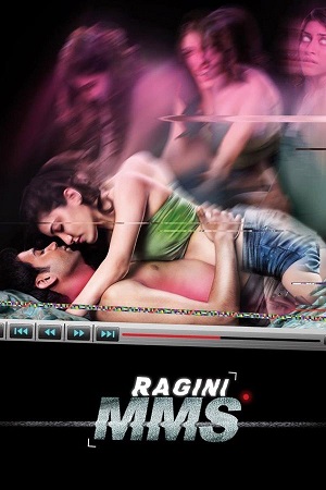 Ragini MMS 2011 Netflix WEB-DL Hindi Full Movie 480p 720p 1080p