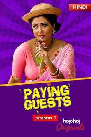 Paying Guests 2017 Season 1 Hindi Complete Hoichoi WEB Series 480p 720p HDRip