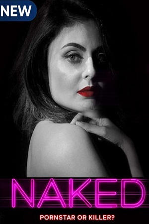 Naked 2020 Season 1 Hindi Complete MX Player WEB Series 480p 720p HDRip