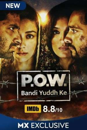 P.O.W. Bandi Yuddh Ke 2016 Season 1 Hindi Complete MX Original WEB Series 480p 720p HDRip