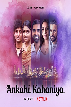 Ankahi Kahaniya 2021 Hindi Full Movie 480p 720p 1080p