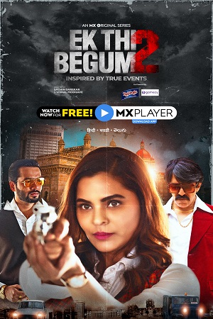 Ek Thi Begum 2021 Season 2 Hindi Complete MX Original WEB Series 480p 720p 1080p WEB-DL