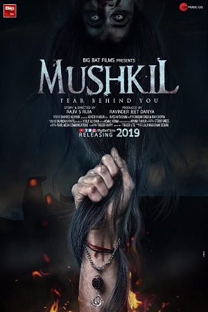 Mushkil Fear Behind You 2019 Hindi Full Movie 480p 720p 1080p