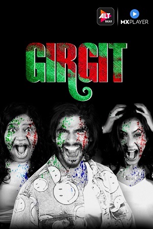 Girgit 2021 Season 1 Hindi Complete MX Original WEB Series 480p 720p HDRip