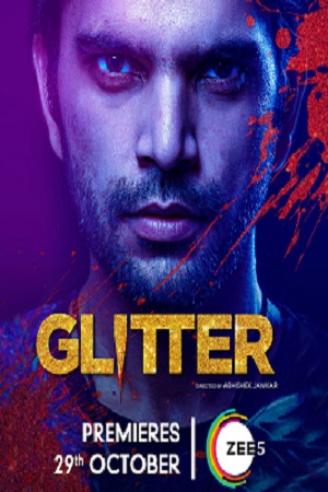 Glitter Season 1 2021 Hindi Complete ZEE5 Originals WEB Series 480p 720p 1080p HDRIp