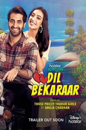 Dil Bekaraar 2021 Season 1 Hindi Complete Disney- Hotstar WEB Series 480p 720p 1080p