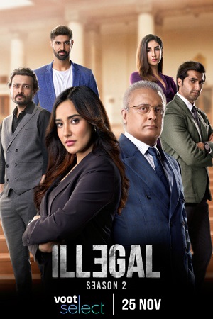 Illegal 2021 Season 2 Hindi Complete Voot Select WEB Series 480p 720p HDRip