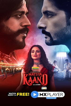 Matsya Kaand 2021 Season 1 Hindi Complete MX Original WEB Series 480p 720p 1080p WEB-DL