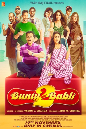 Bunty Aur Babli 2 2021 Hindi Full Movie 480p 720p 1080p