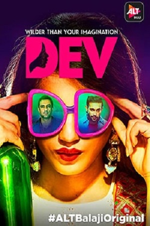 Dev DD 2017 Season 1 Hindi AltBalaji Complete WEB Series 720p WEB-DL