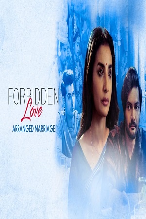 Forbidden Love Arranged Marriage 2021 Hindi Full Movie 480p 720p 1080p