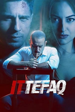 Ittefaq 2017 Hindi Full Movie 480p 720p 1080p