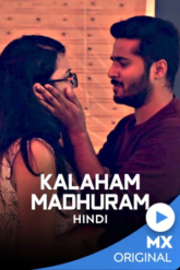 Kalaham Madhuram 2020 Season 1 Hindi Complete MX Player WEB Series 480p 720p HDRip
