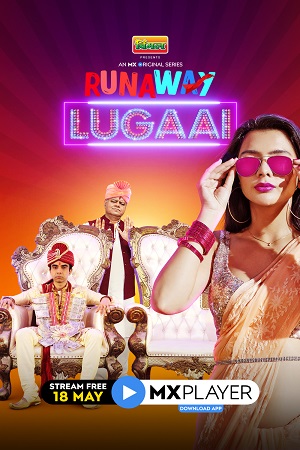 Runaway Lugai 2021 Season 1 Hindi Complete MX Player Original WEB Series 480p 720p HDRip