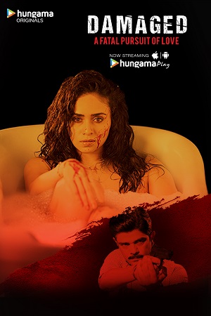 Damaged 2018 Season 1 Hindi Complete Hungama Play Originals WEB Series 480p 720p HDRip