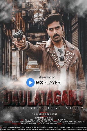 Daulataganj 2022 Season 1 Hindi Complete MX Original WEB Series 480p 720p HDRip