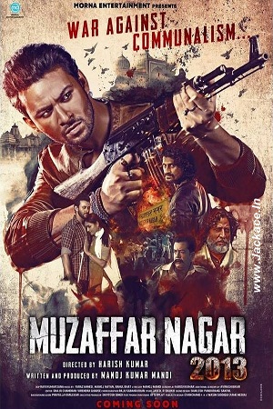 Muzaffarnagar - 2013 2017 Hindi Full Movie 480p 720p 1080p
