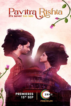 Pavitra Rishta 2022 Season 2 Hindi Complete ZEE5 Original WEB Series 480p 720p HDRip