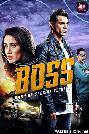 BOSS Baap of Special Services 2019 Season 1 Hindi Complete ALTBalaji WEB Series 480p 720p WEB-DL