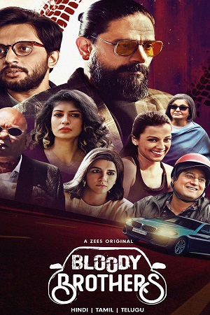 Bloody Brothers Season 1 2022 Hindi ZEE5 Complete Web Series 480p 720p 1080p WEB-DL