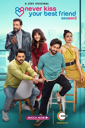 Never Kiss Your Best Friend Season 1 - 2 Hindi Complete Zee5 Original WEB Series 480p 720p 1080p WEB-DL