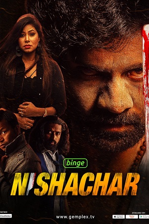 Nishachar Season 1 2022 Hindi Complete Web Series 480p 720p WEB-DL