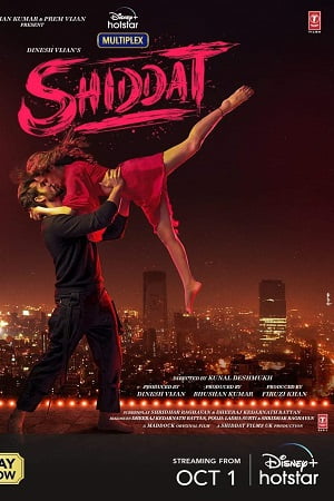 Shiddat 2021 Hindi Full Movie 480p 720p 1080p 2160 4K