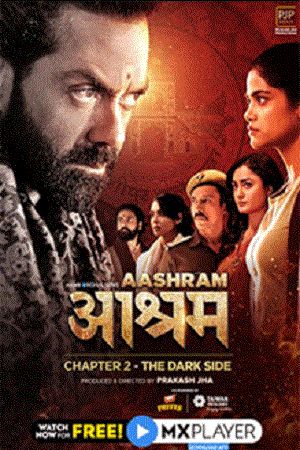 Aashram Chapter 2 The Dark Side 2020 Season 2 Hindi Complete MX Originals Series 480p 720p 1080p WEB-DL