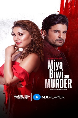 Miya Biwi Aur Murder 2022 Season 1 Hindi Complete MX Original WEB Series 480p 720p 1080p WEB-DL
