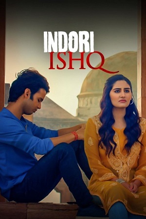 Indori Ishq Season 1 Hindi MX - Original Complete Web Series 480p 720p 1080p WEB-DL
