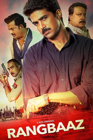 Rangbaaz 2018 Season 1 Hindi Complete ZEE5 WEB Series 480p 720p 1080p WEB-DL