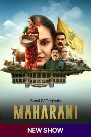 Maharani 2021 Season 1 Hindi Complete SonyLiv WEB Series 480p 720p 1080p HDRip
