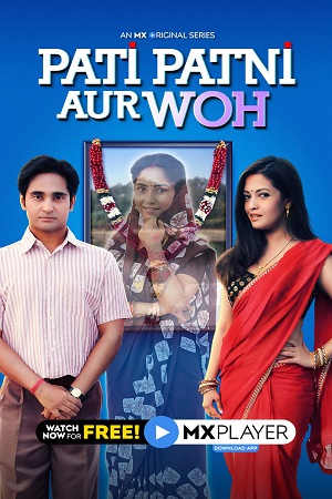 Pati Patni Aur Woh 2020 Season 1 Hindi Complete MX Originals WEB Series 480p 720p 1080p WEB-DL